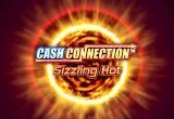 Cash Connection Sizzling Hot