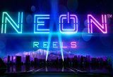 Neon Reels