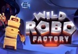 Wild Robo Factory